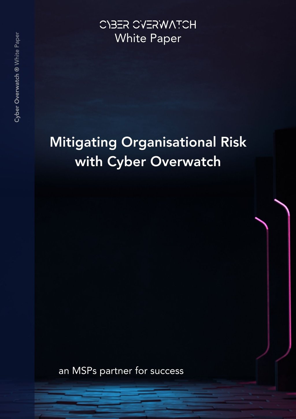 Mitigating Organisational Risk with Cyber Overwatch